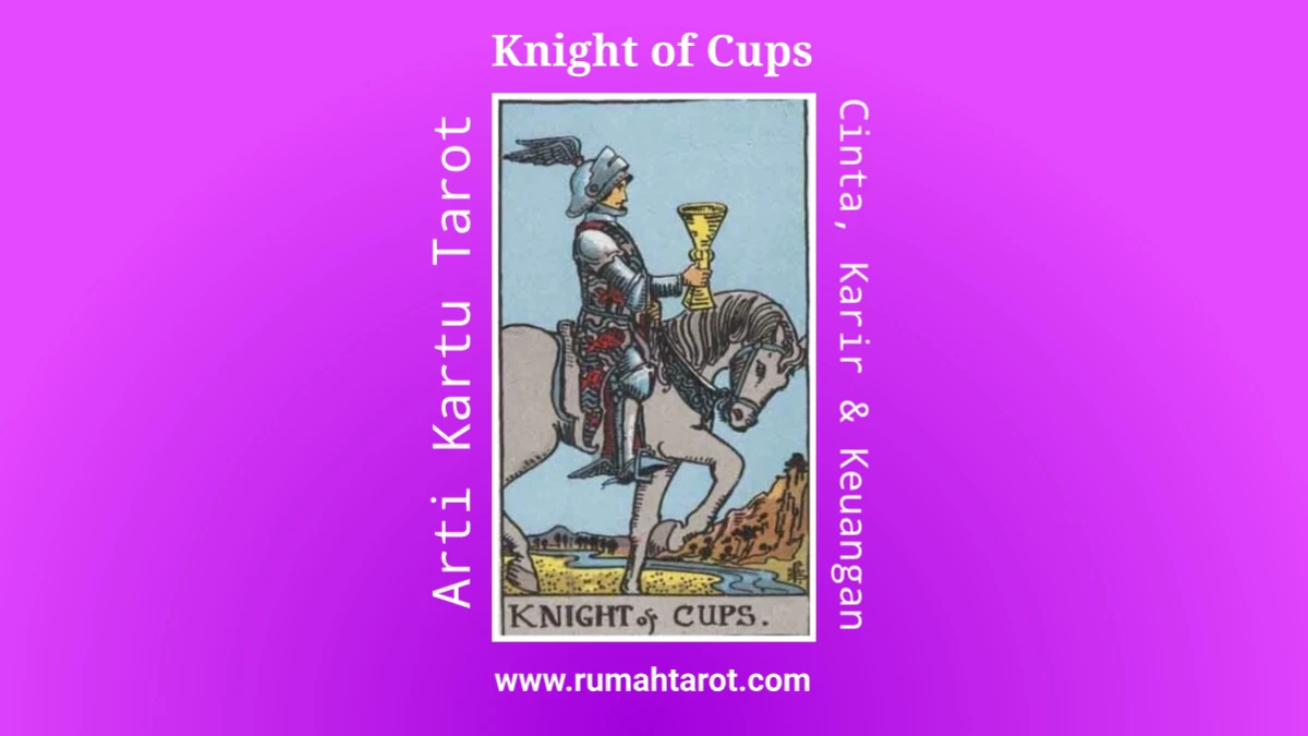 arti-kartu-tarot-knight-of-cups-rumah-tarot